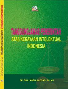Tanggung Jawab Pemerintah Atas Kekayaan Intelektual Indonesia