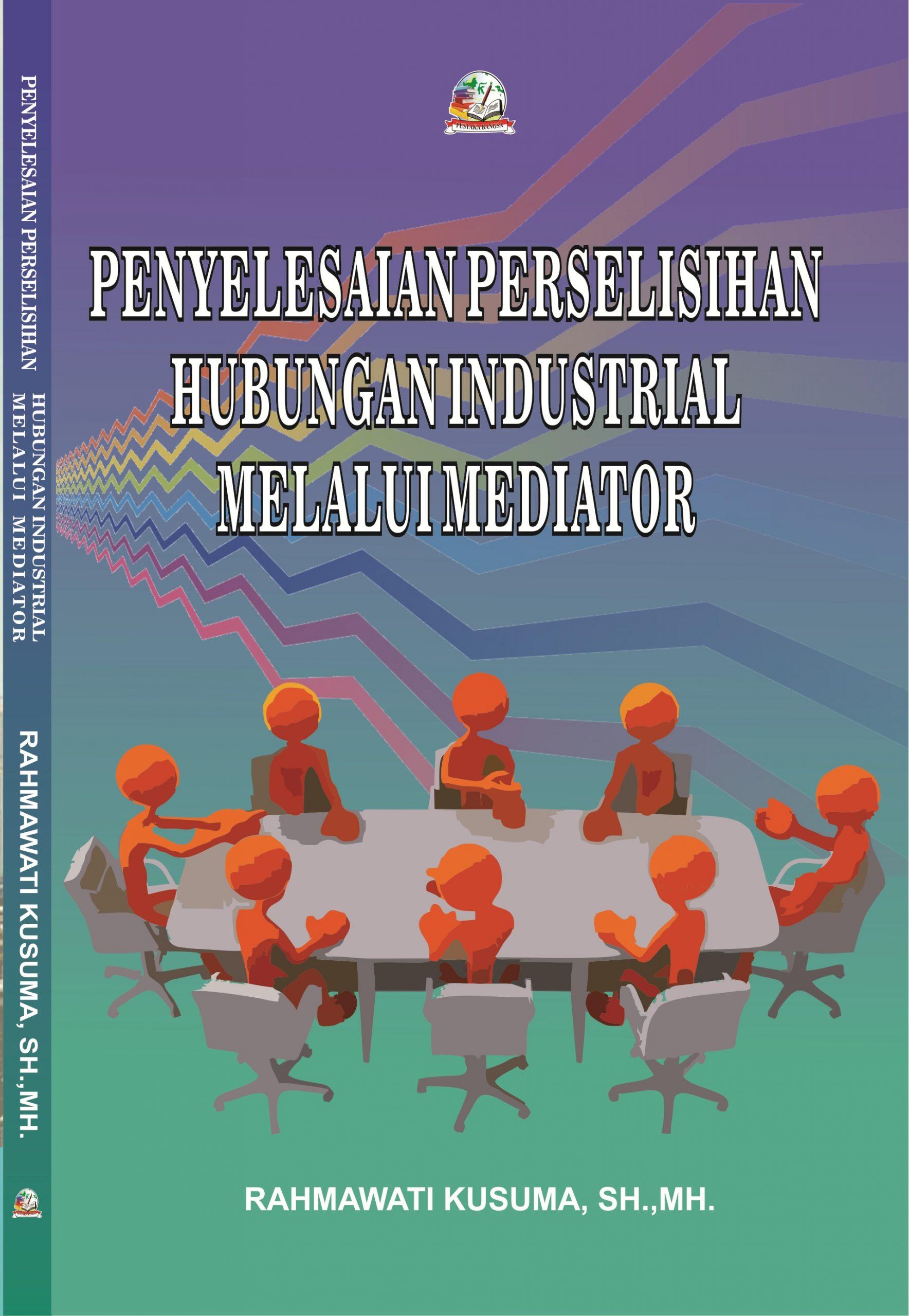 Cover PENYELESAIAN PERSELISIHAN HUBUNGAN INDUSTRIAL MELALUI MEDIATOR