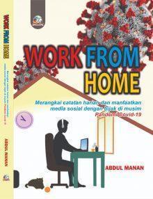 Work From Home Merangkai Catatan Harian dan  Manfaatkan Media Sosial Dengan Bijak di Musim Pandemi Covid-19