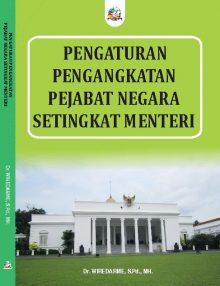 Pengaturan Pengangkatan Pejabat Negara Setingkat Menteri