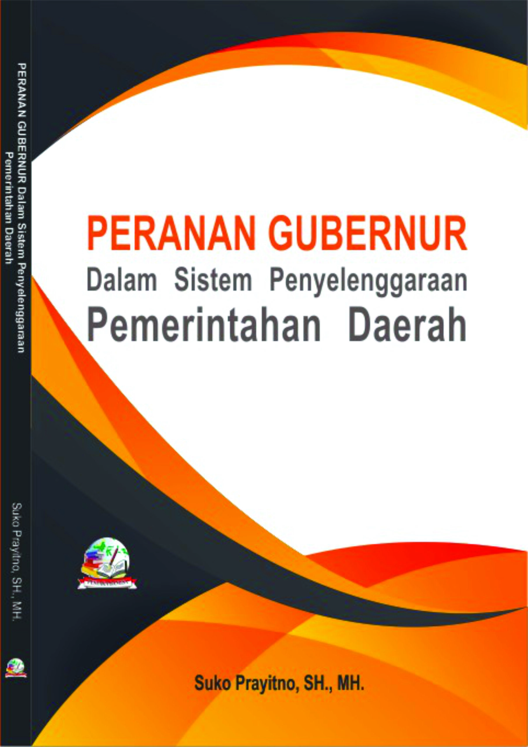 Cover Peranan Gubernur dalam Sistem Penyelenggaraan Pemerintahan Daerah