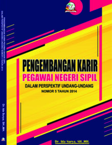 Pengembangan Karir Pegawai Negeri Sipil Dalam Perspektif Undang-Undang Nomor 5 Tahun 2014