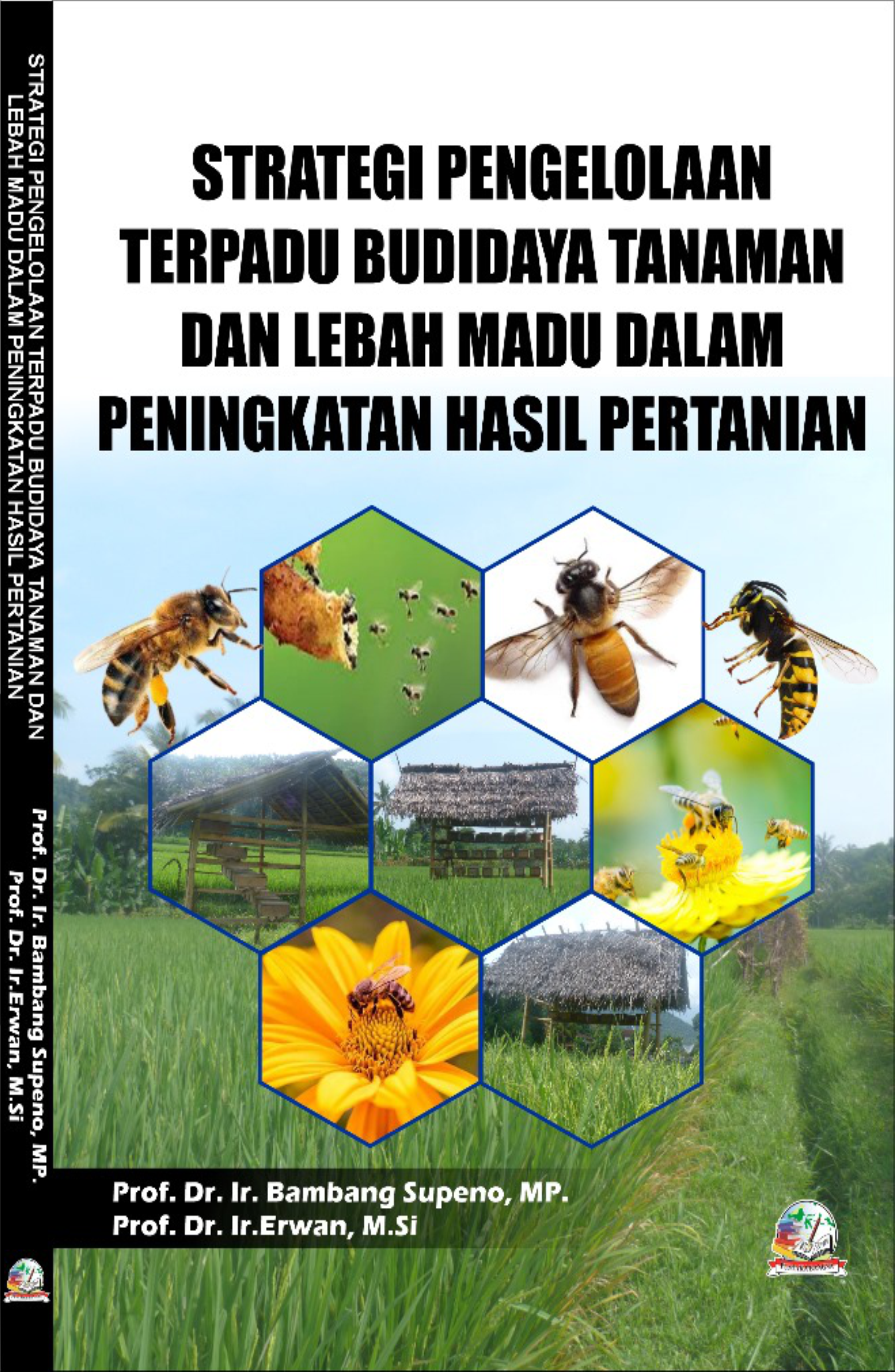 Cover STRATEGI PENGELOLAAN TERPADU BUDIDAYA TANAMAN DAN LEBAH MADU DALAM PENINGKATAN HASIL PERTANIAN