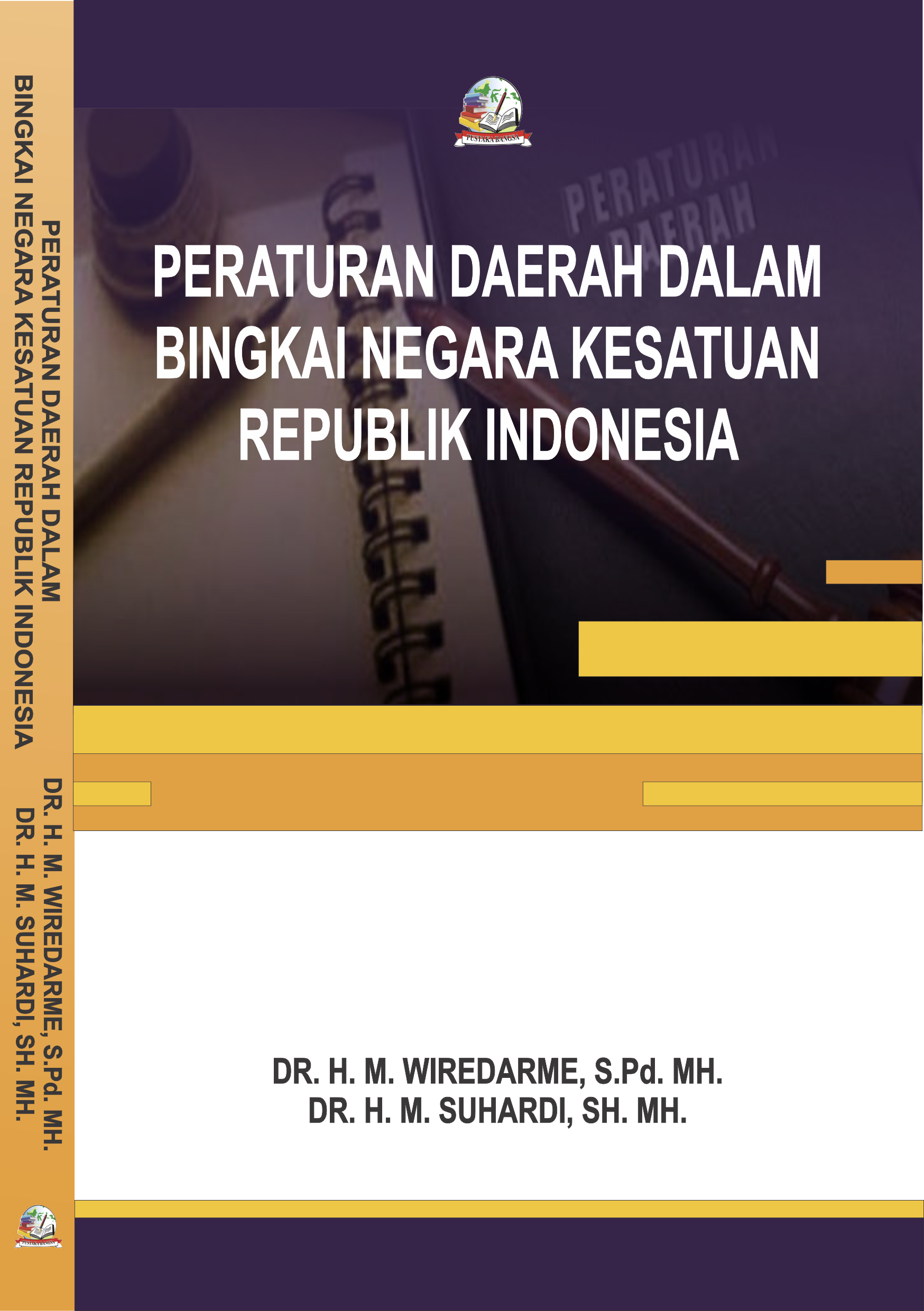 Cover PERATURAN DAERAH DALAM BINGKAI NEGARA KESATUAN REPUBLIK INDONESIA