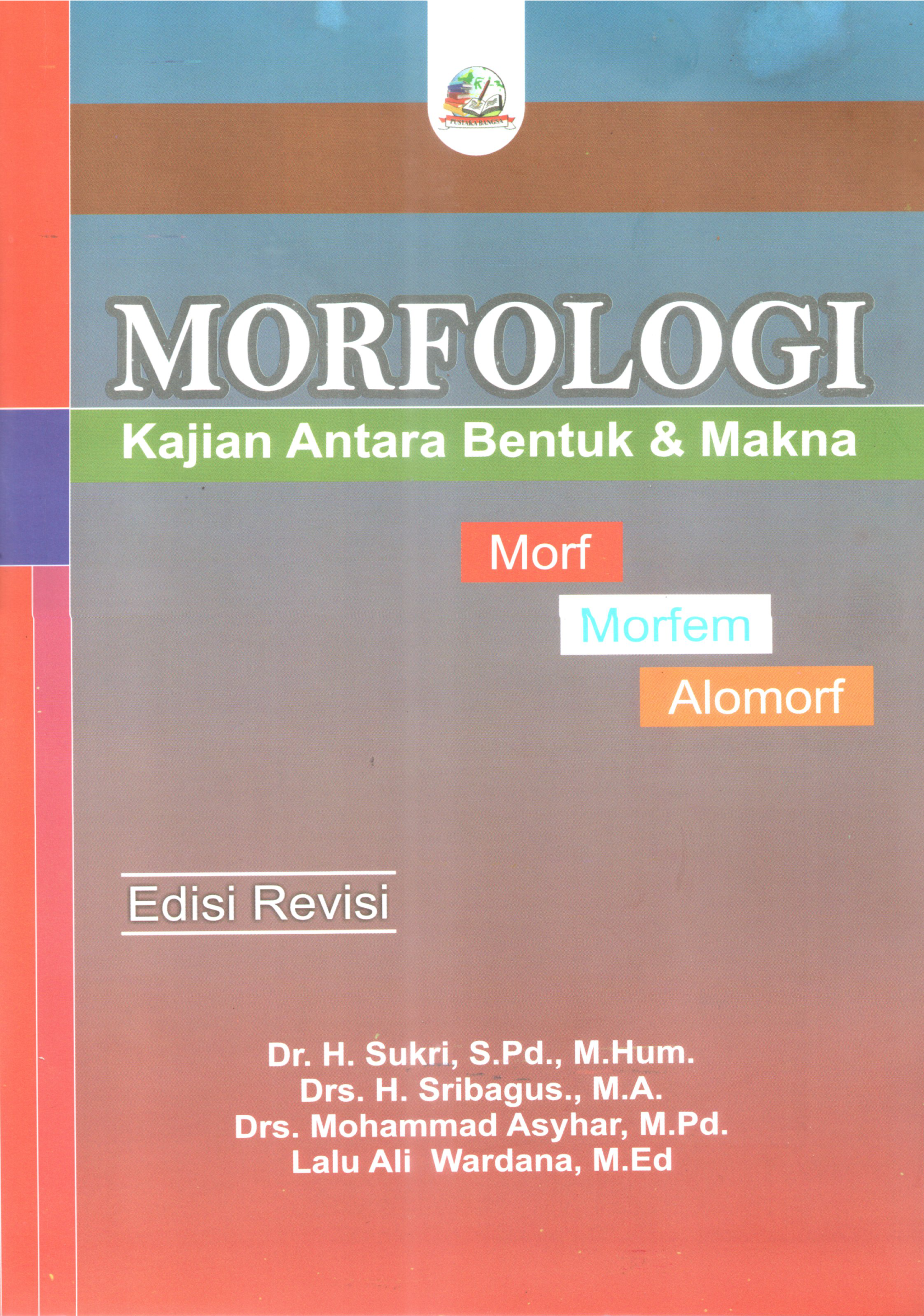 Cover MORFOLOGI KAJIAN ANTARA BENTUK DAN MAKNA