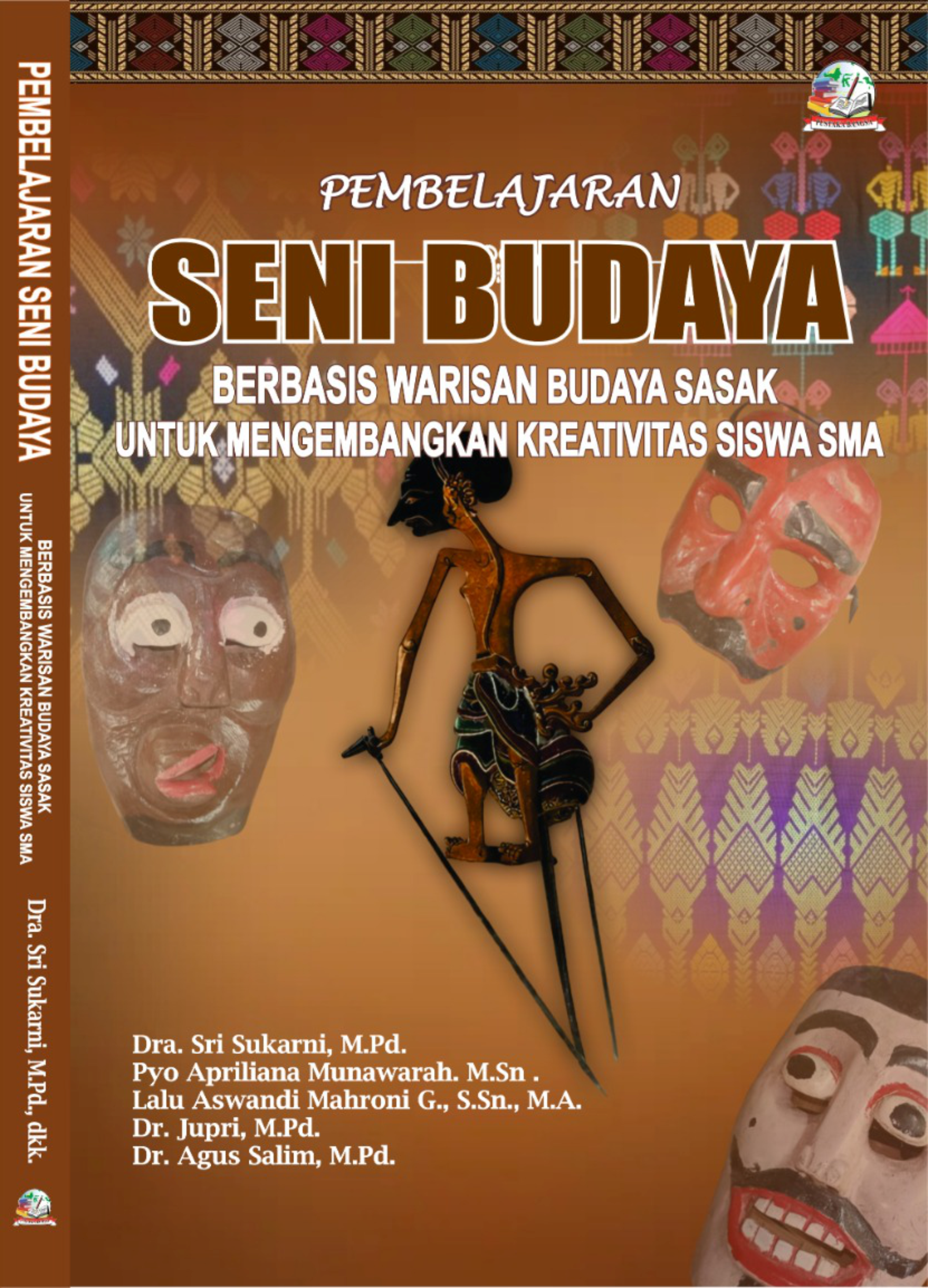 Cover PEMBELAJARAN SENI BUDAYA BERBASIS WARISAN BUDAYA SASAK UNTUK MENGEMBANGKAN KREATIVITAS SISWA SMA